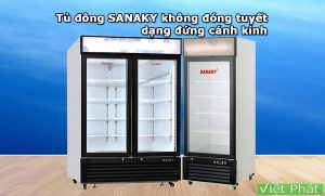 Tủ đông Sanaky không đóng tuyết