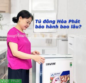 Tủ đông Hòa Phát bảo hành bao lâu?