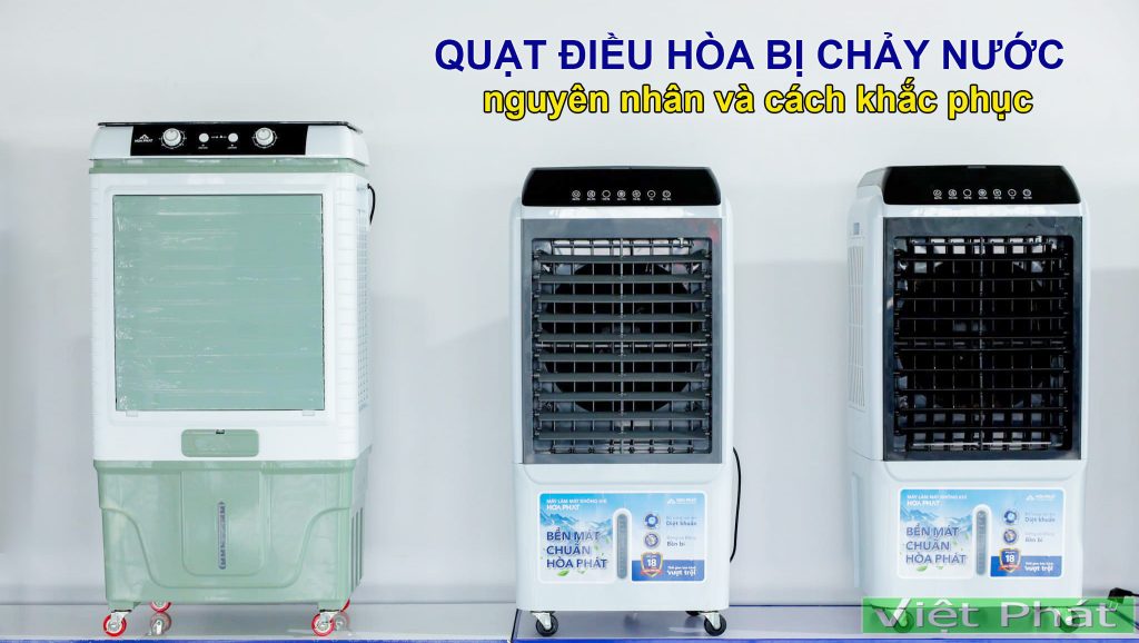 Quạt điều hòa bị bắn nước ra ngoài nguyên nhân và cách khắc phục